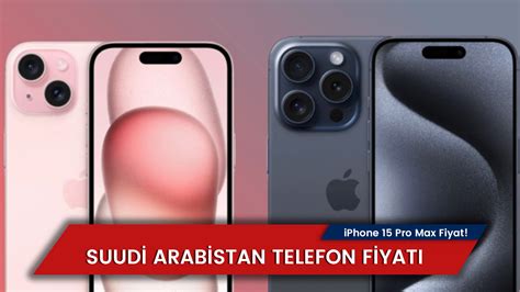 Suudi Arabistan Telefon Fiyatları 2024: iPhone 15 Pro .